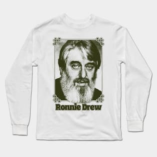 Ronnie Drew -- Vintage Style Design Long Sleeve T-Shirt